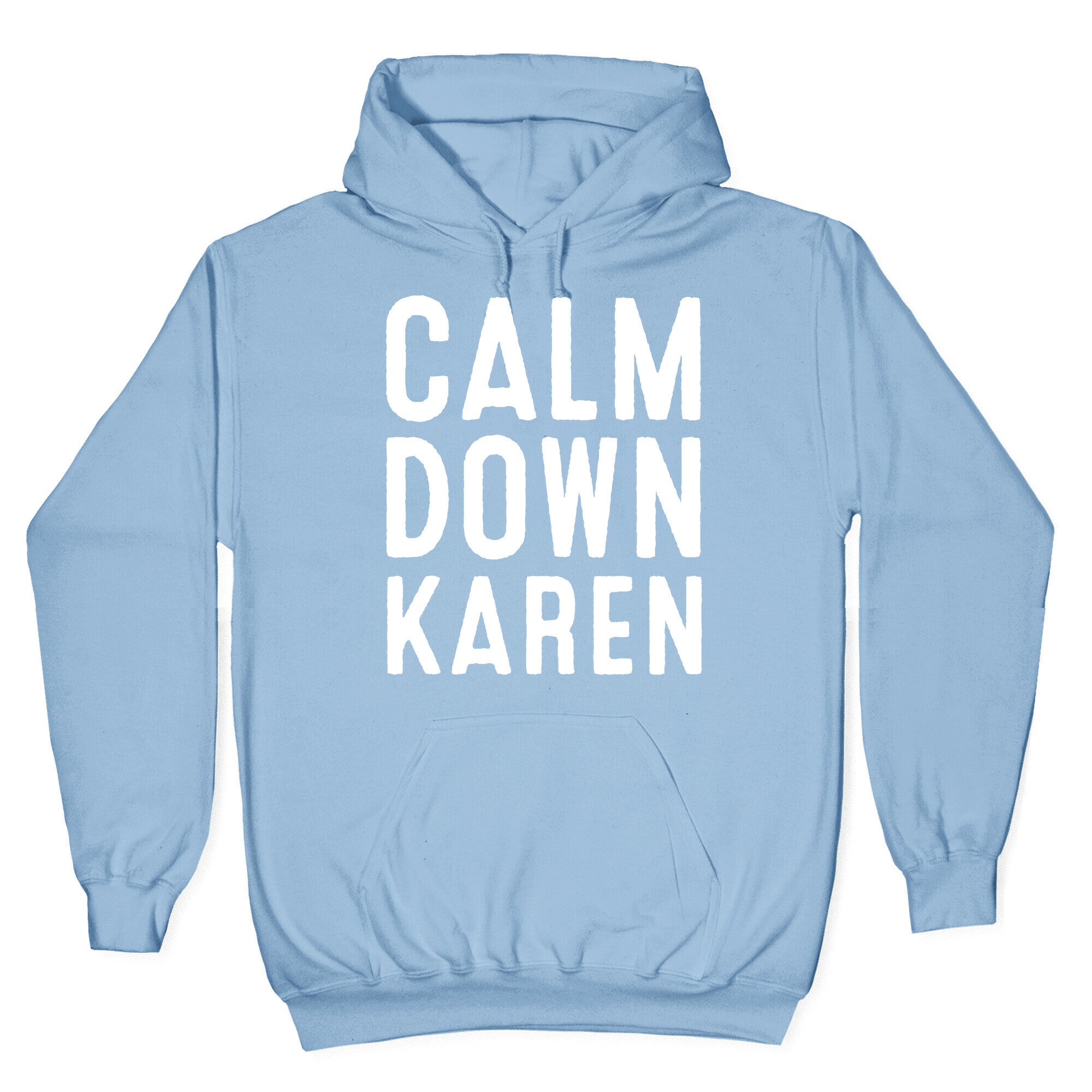 Calm Down Karen White Print Hoodie